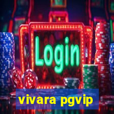 vivara pgvip